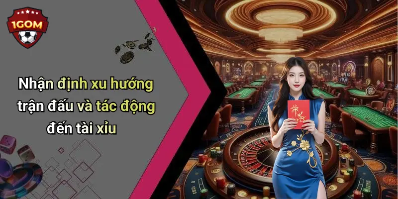 Kết Quả Bóng Đá: Cập Nhật Tỷ Số, Diễn Biến Chi Tiết Từ 1Gom 31 Nhận định xu hướng trận đấu và tác động đến tài xỉu