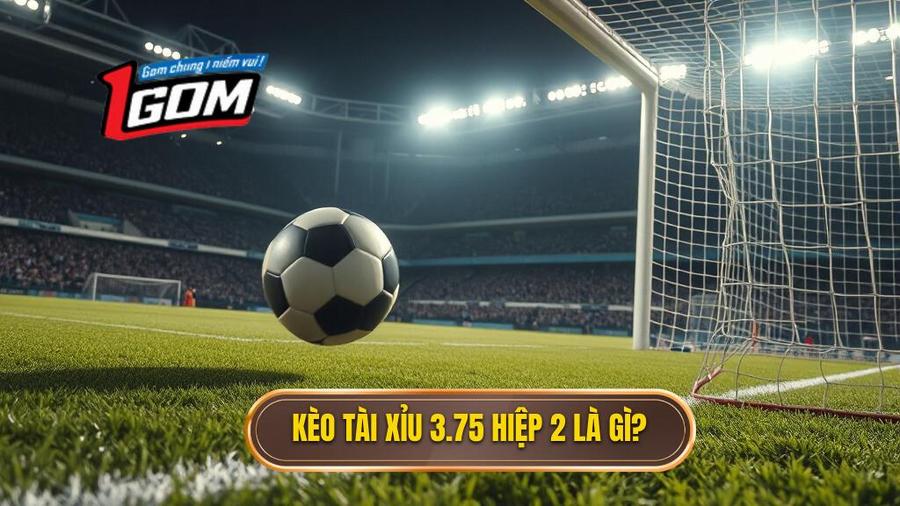 Kèo tài xỉu 3.75 hiệp 2: Hướng dẫn chi tiết và bí quyết chinh phục nhà cái 1 Giải mã chi tiết về kèo tài xỉu 3.75 hiệp 2 là gì?Giải mã chi tiết về kèo tài xỉu 3.75 hiệp 2 là gì?