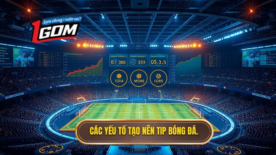 Các yếu tố tạo nên Tip bóng đá