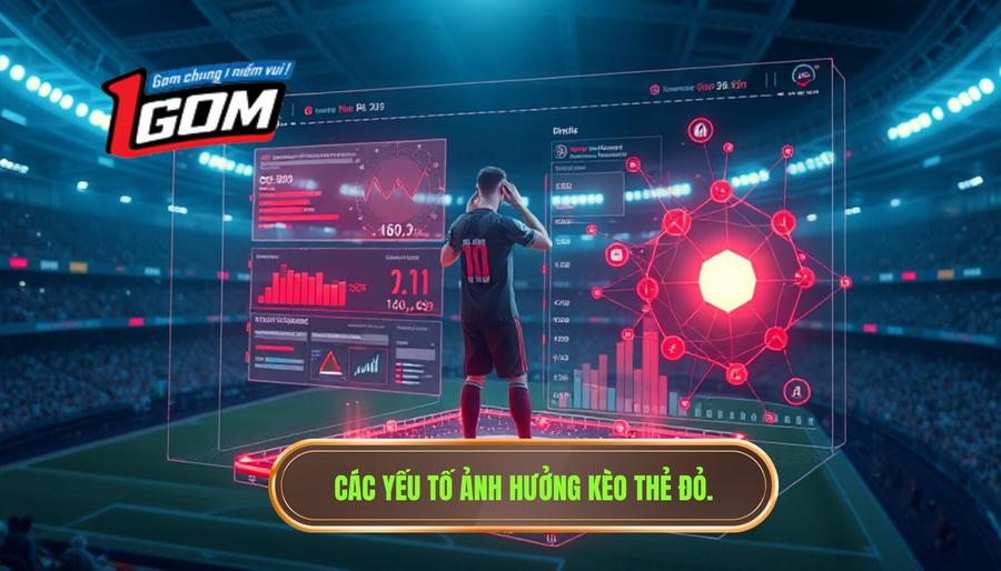 Kèo cược đội nhận thẻ đỏ đầu tiên: Nghệ thuật phân tích và chiến thuật thắng lớn 3 Các yếu tố ảnh hưởng kèo thẻ đỏ.